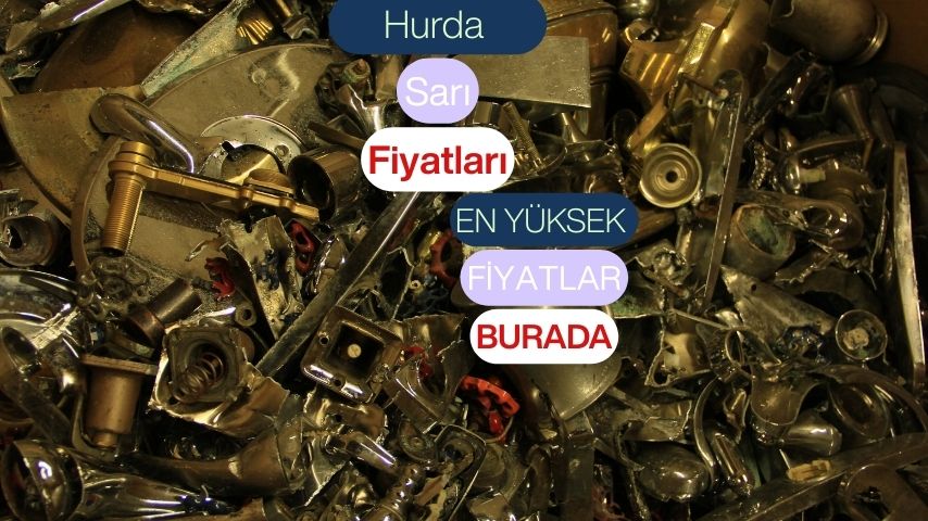 Hurda Sarı Fiyatları Sarı Hurda Kilosu Ne Kadar?